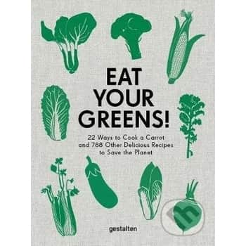 Kniha - Eat Your Greens, Anette Dieng & Ingela Persson